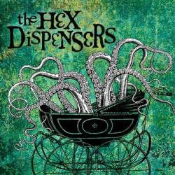 The Hex Dispensers : The Hex Dispensers